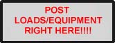 POST Loads/Equipment